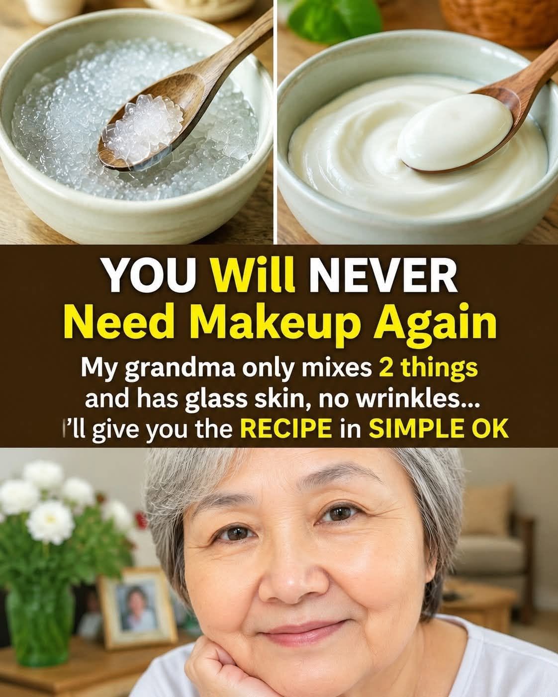 “Nunca volverás a necesitar maquillaje. Mi abuela mezcla dos cosas y tiene la piel cristalina sin arrugas… Para seguir recibiendo mis recetas, solo tienes que decir algo… ¡Gracias!”