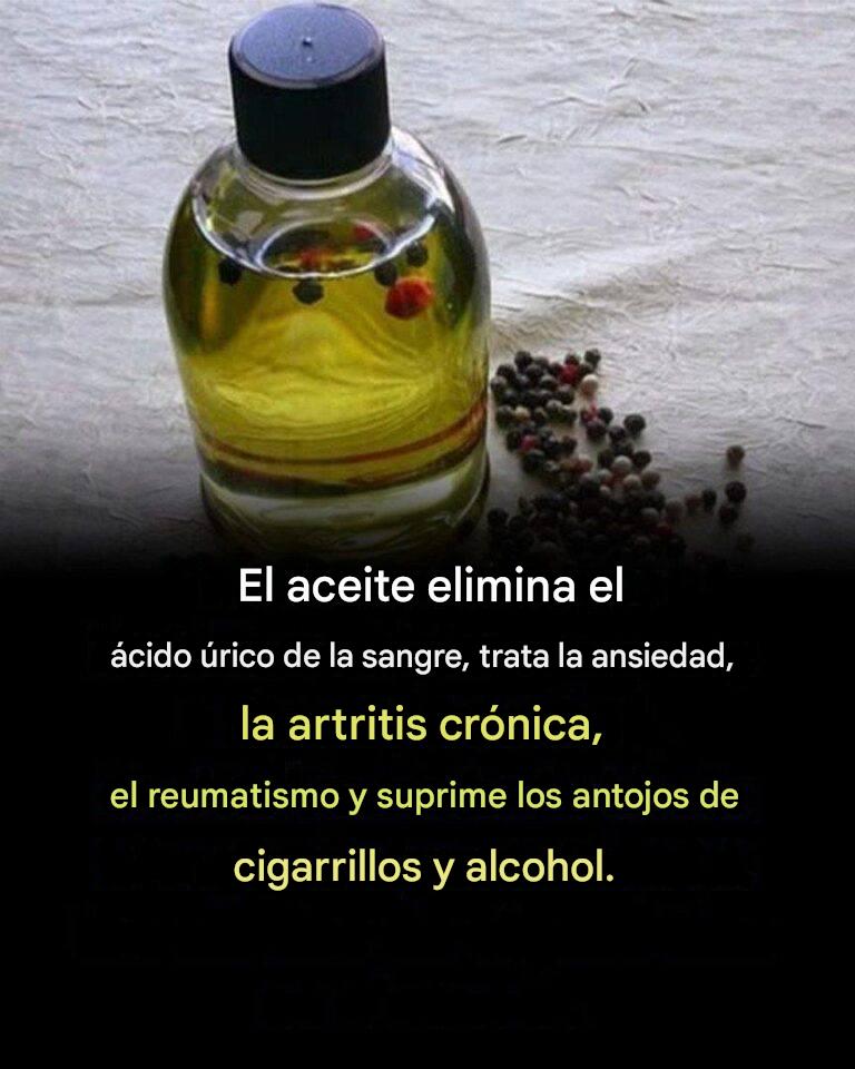 El aceite que elimina el ácido úrico de la sangre, alivia la ansiedad, la artritis crónica y el reumatismo, y reduce el deseo de cigarrillos y alcohol