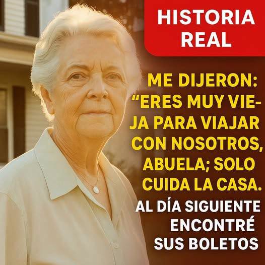 Dijeron: “Eres demasiado vieja para viajar con nosotros, abuela… solo cuida la casa.” A la mañana siguiente, yo…🤔🤔…