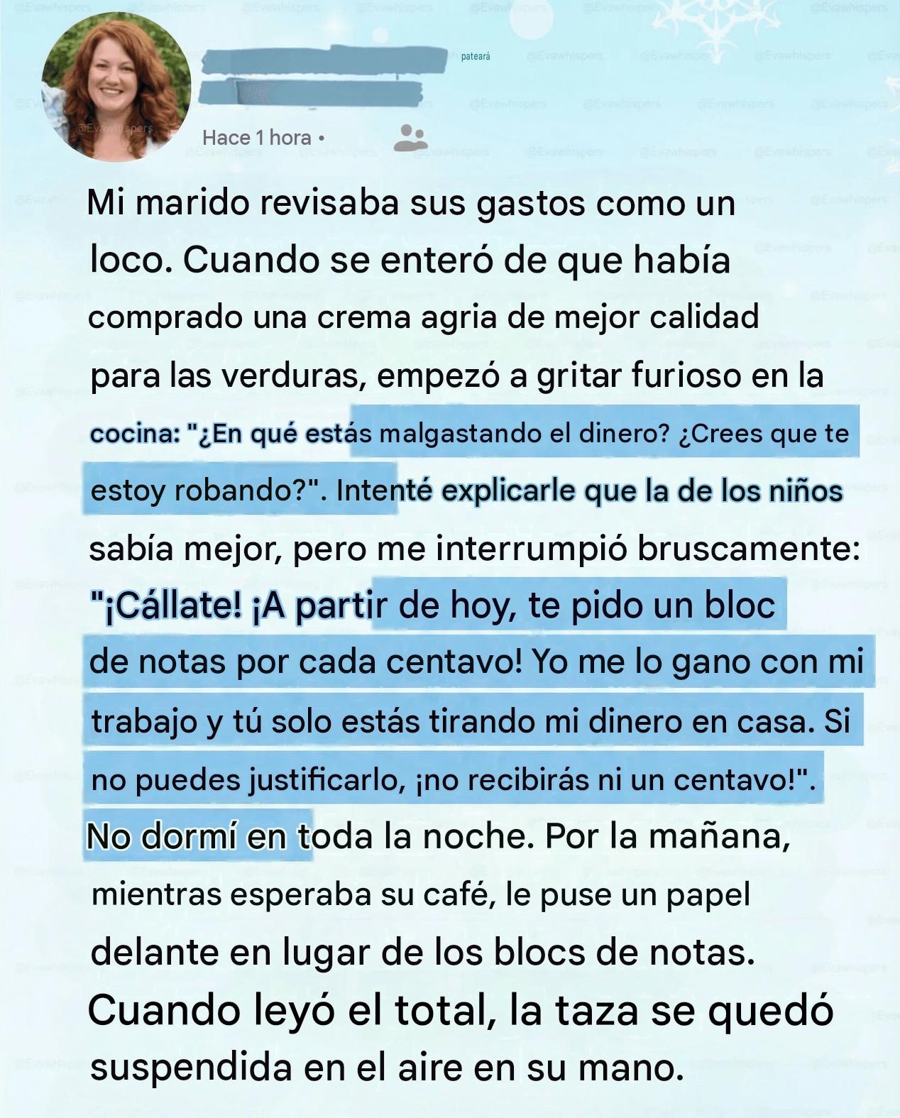 Mi marido gritó y exigió el recibo de una sola caja de nata agria: “¡Vives de mi dinero!” – a la mañana siguiente le puse una “factura” delante que le hizo llorar